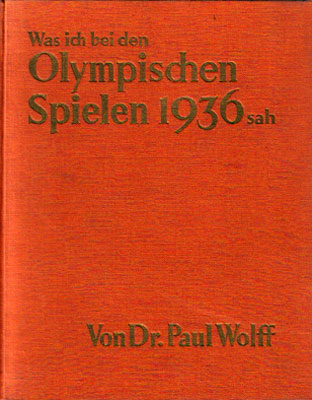 Fotoband 'Was ich bei den Olympischen Spielen 1936 sah' von Dr. Paul Wolff